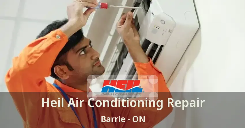 Heil Air Conditioning Repair Barrie - ON