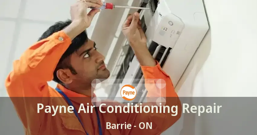 Payne Air Conditioning Repair Barrie - ON