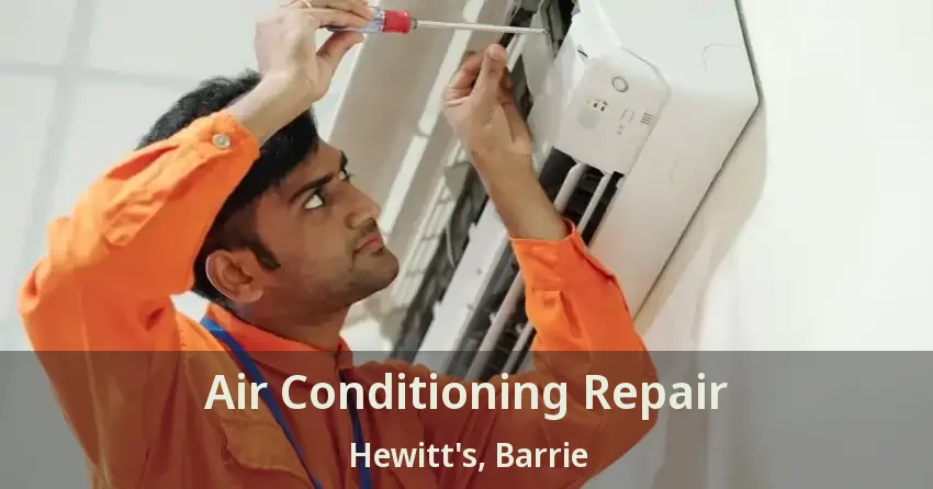 Air Conditioning Repair Hewitt's, Barrie - ON