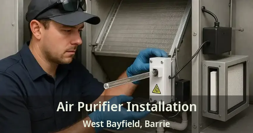 Air Purifier Installation West Bayfield, Barrie - ON