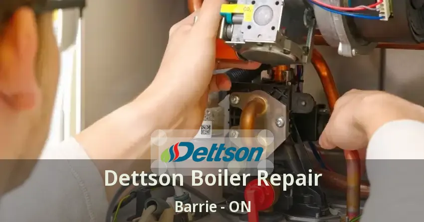 Dettson Boiler Repair Barrie - ON