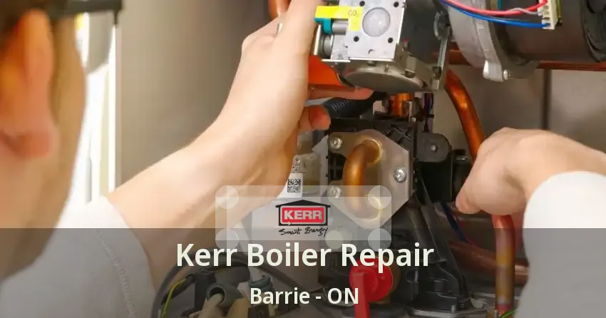 Kerr Boiler Repair Barrie - ON