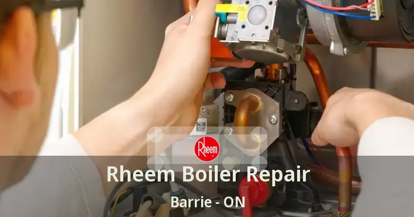 Rheem Boiler Repair Barrie - ON
