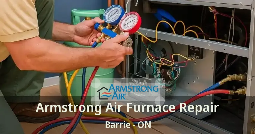 Armstrong Air Furnace Repair Barrie - ON