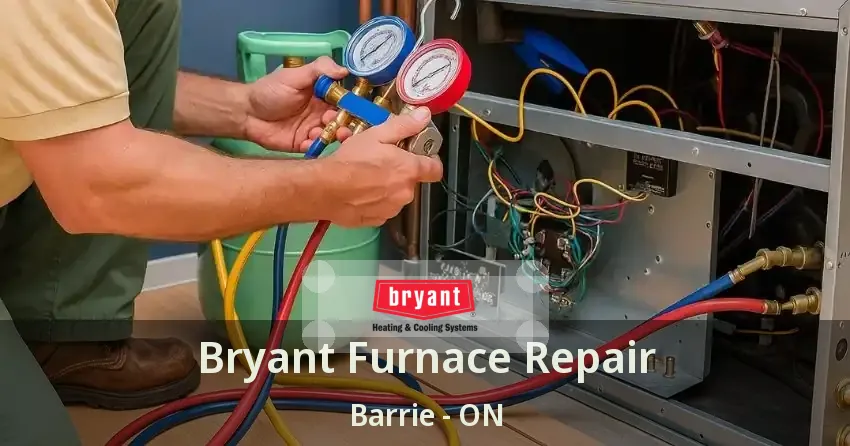 Bryant Furnace Repair Barrie - ON