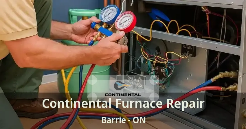 Continental Furnace Repair Barrie - ON