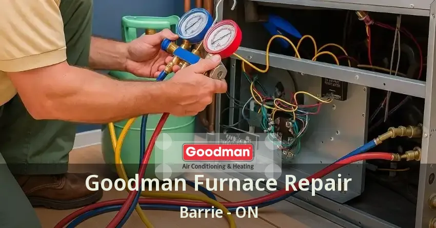 Goodman Furnace Repair Barrie - ON