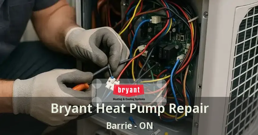 Bryant Heat Pump Repair Barrie - ON