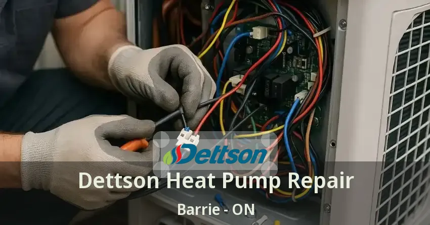 Dettson Heat Pump Repair Barrie - ON
