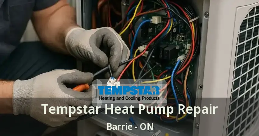 Tempstar Heat Pump Repair Barrie - ON