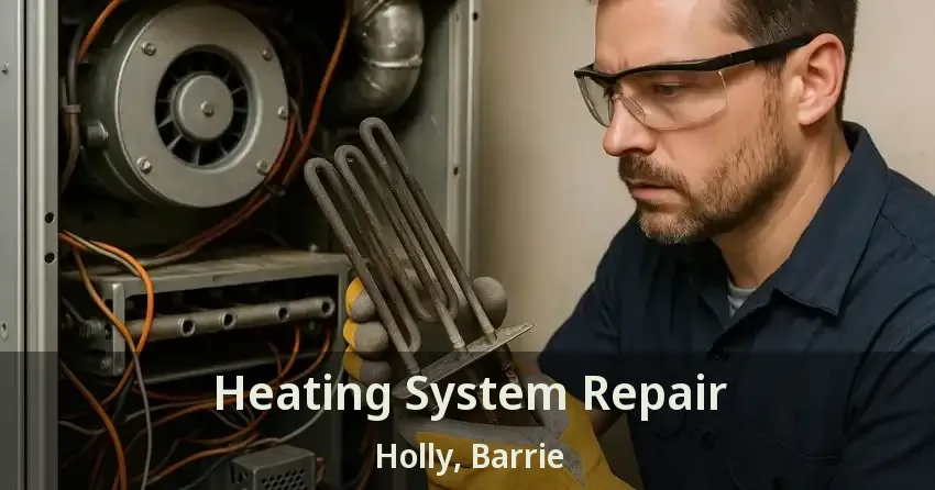 Heating System Repair Holly, Barrie - ON
