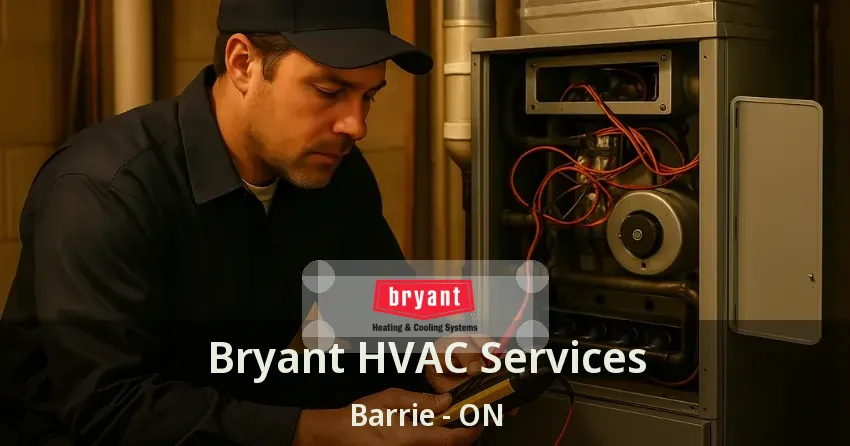 Bryant HVAC Services Barrie - ON