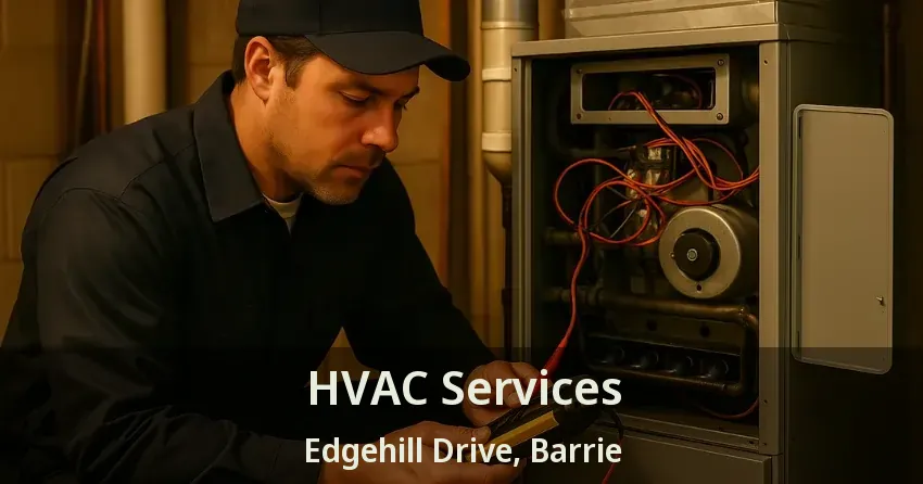 HVAC Services Edgehill Drive, Barrie - ON