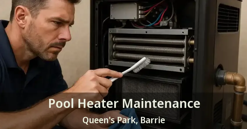 Pool Heater Maintenance Queen's Park, Barrie - ON