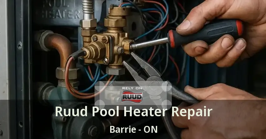 Ruud Pool Heater Repair Barrie - ON