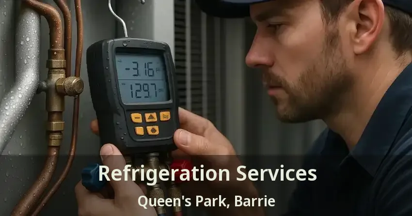 Refrigeration Services Queen's Park, Barrie - ON
