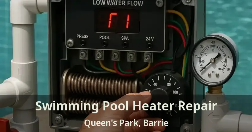 Swimming Pool Heater Repair Queen's Park, Barrie - ON