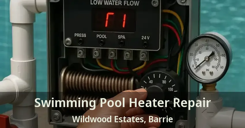 Swimming Pool Heater Repair Wildwood Estates, Barrie - ON