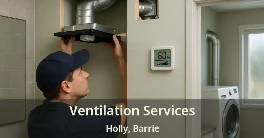 Ventilation Services Holly, Barrie - ON